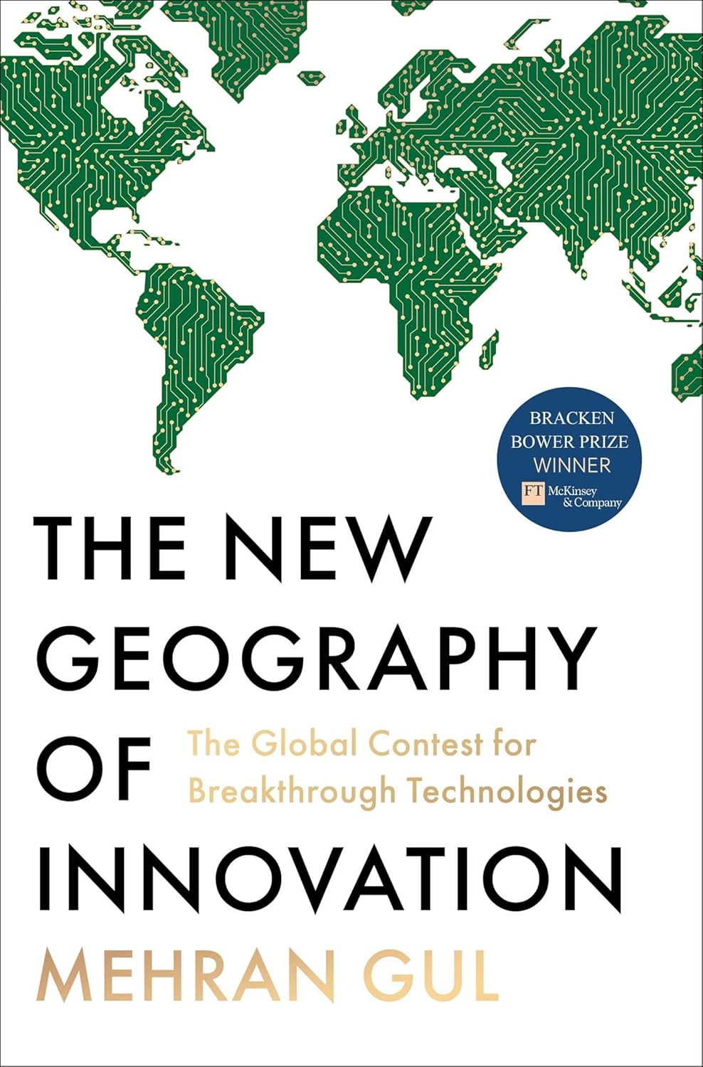 The new geography of innovation : the global contest for breakthrough technologies 