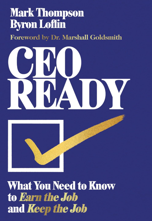 CEO ready : what you need to know to earn the job--and keep the job