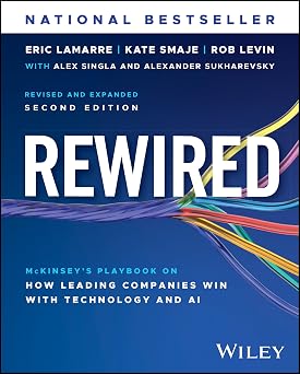 Rewired : McKinsey's playbook on how leading companies win with technology and AI