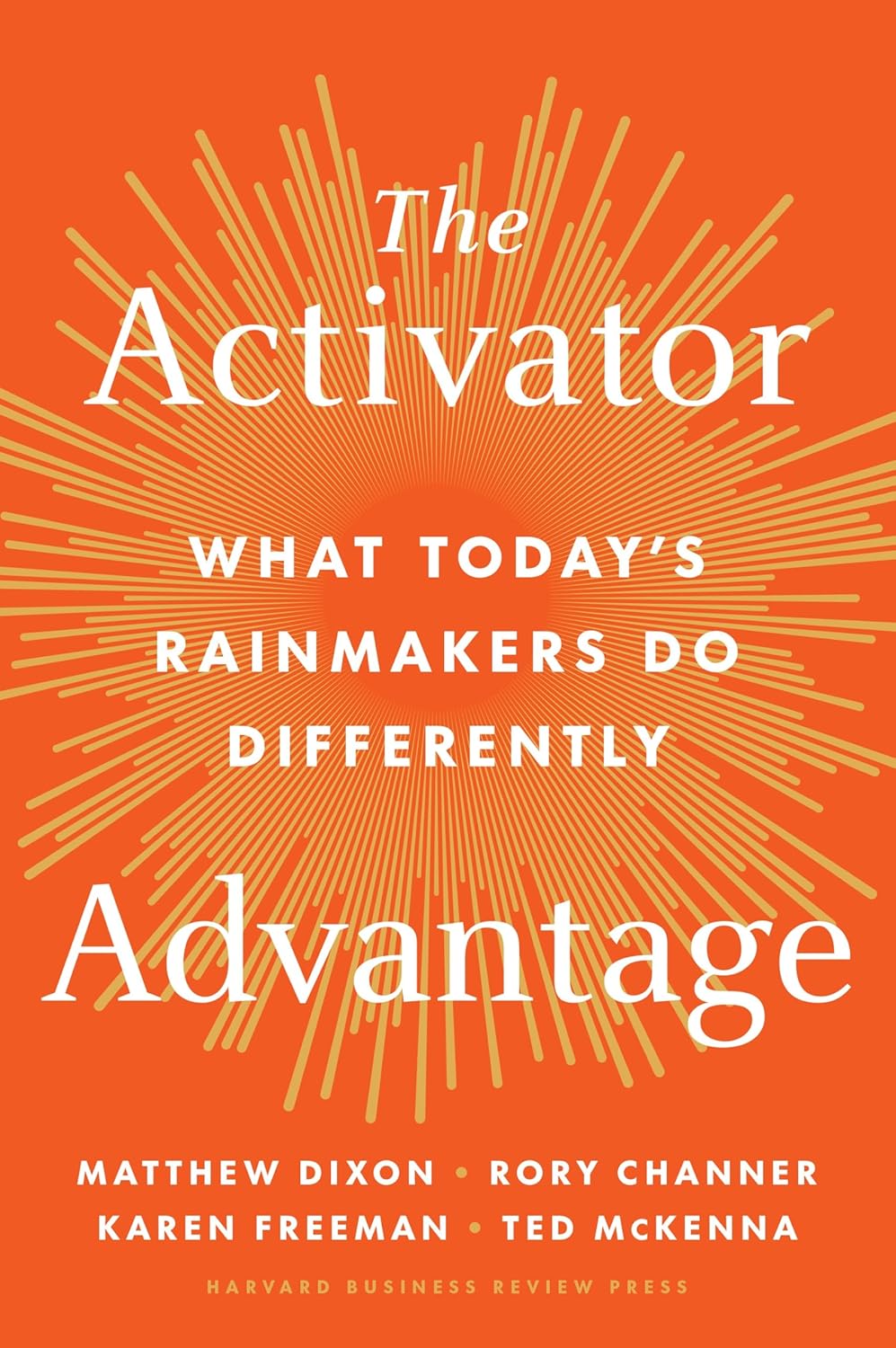The activator advantage : what today's rainmakers do differently 
